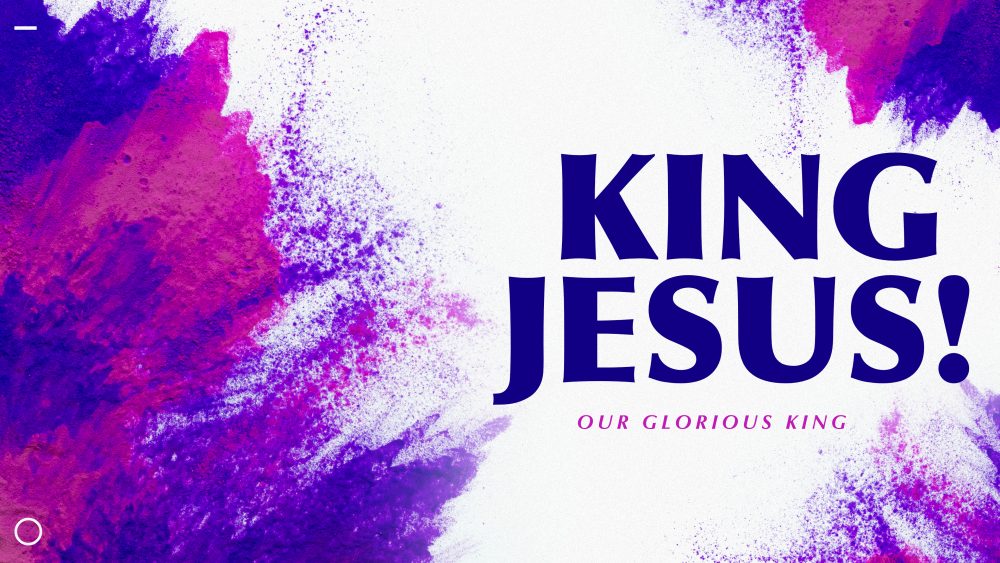 King Jesus!