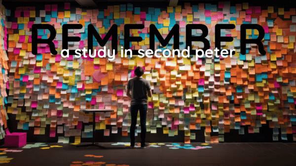 Remember: A Study in 2 Peter